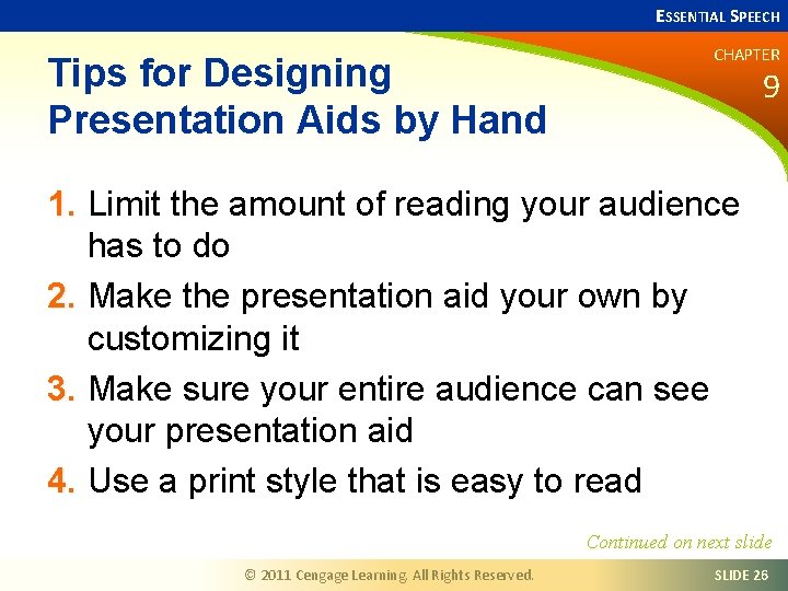 ESSENTIAL SPEECH Tips for Designing Presentation Aids by Hand CHAPTER 9 1. Limit the