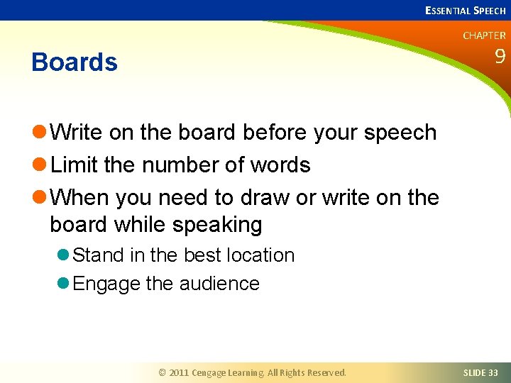 ESSENTIAL SPEECH CHAPTER 9 Boards l Write on the board before your speech l