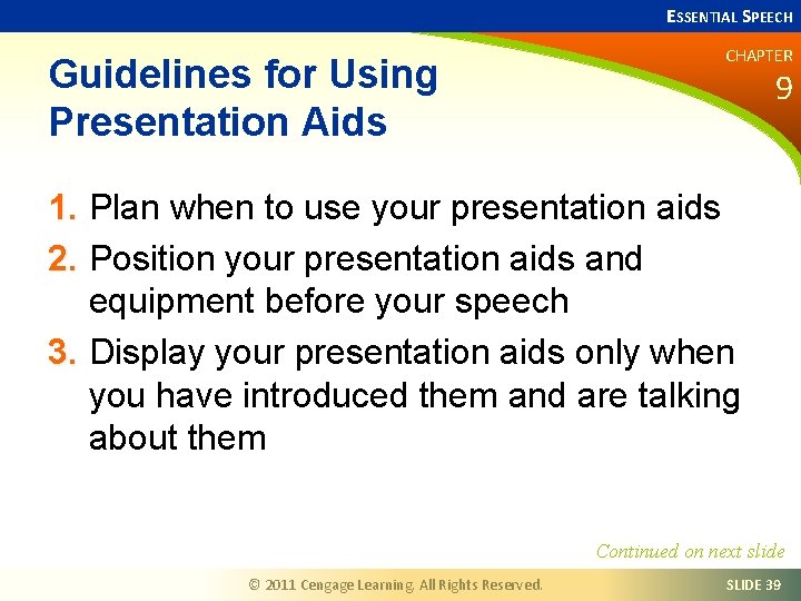 ESSENTIAL SPEECH Guidelines for Using Presentation Aids CHAPTER 9 1. Plan when to use