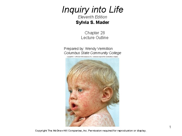 Inquiry into Life Eleventh Edition Sylvia S. Mader Chapter 28 Lecture Outline Prepared by: