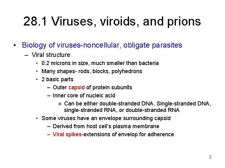 28. 1 Viruses, viroids, and prions • Biology of viruses-noncellular, obligate parasites – Viral