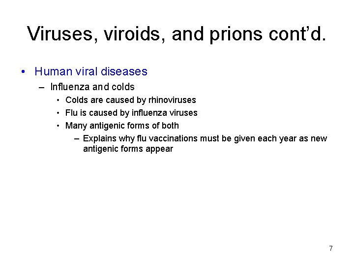 Viruses, viroids, and prions cont’d. • Human viral diseases – Influenza and colds •