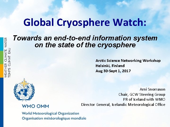 Global Cryosphere Watch: Towards an end-to-end information system on the state of the cryosphere