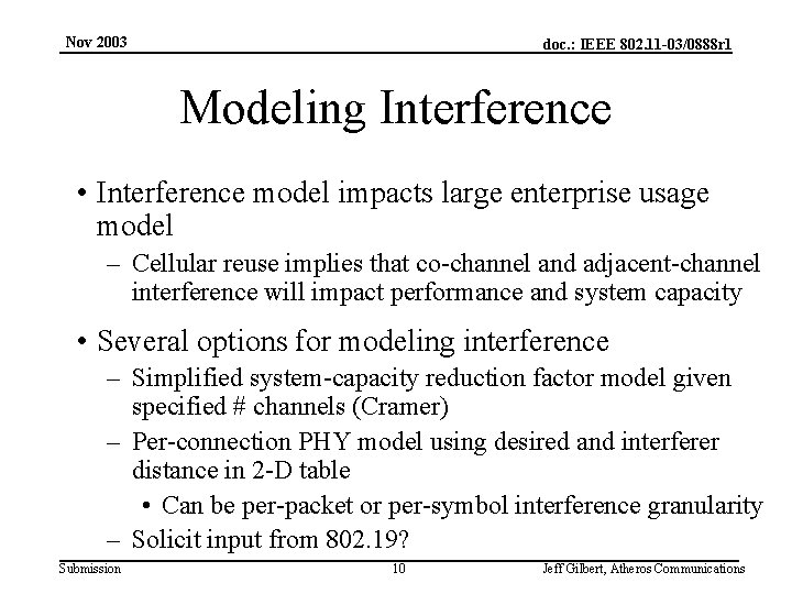 Nov 2003 doc. : IEEE 802. 11 -03/0888 r 1 Modeling Interference • Interference