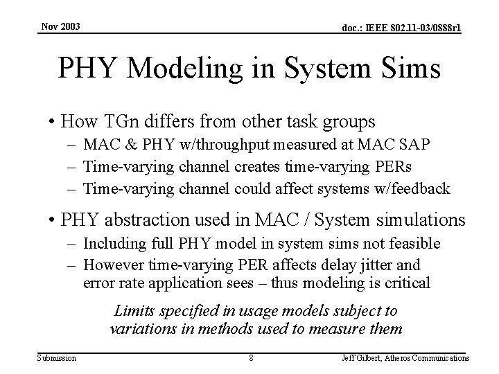 Nov 2003 doc. : IEEE 802. 11 -03/0888 r 1 PHY Modeling in System