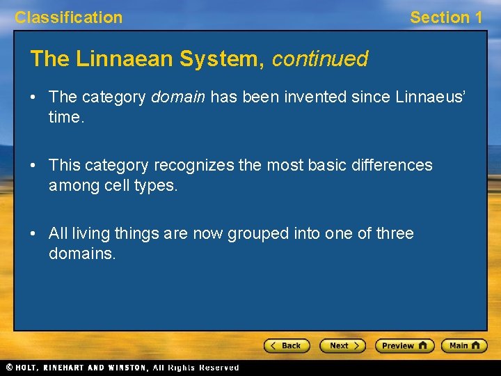 Classification Section 1 The Linnaean System, continued • The category domain has been invented