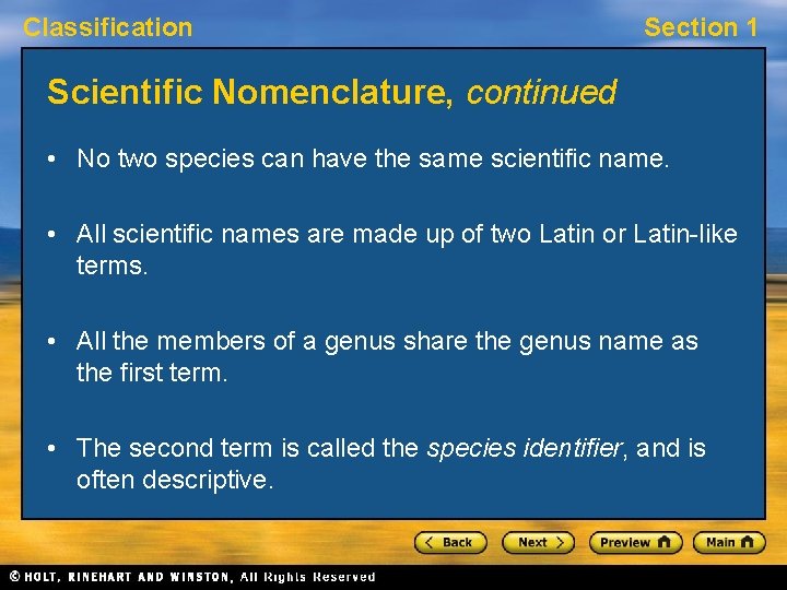 Classification Section 1 Scientific Nomenclature, continued • No two species can have the same