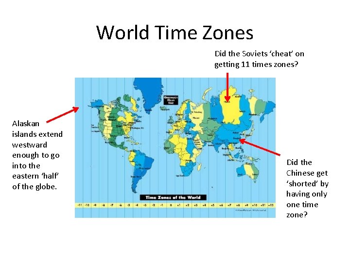 World Time Zones Did the Soviets ‘cheat’ on getting 11 times zones? Alaskan islands