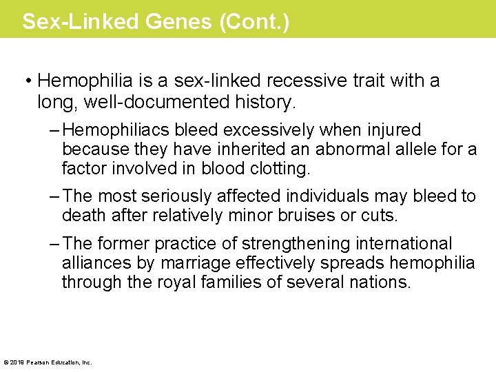 Sex-Linked Genes (Cont. ) • Hemophilia is a sex-linked recessive trait with a long,