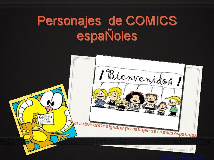 Personajes de COMICS espaÑoles V Vas a descu brir algunos personajes de comics e
