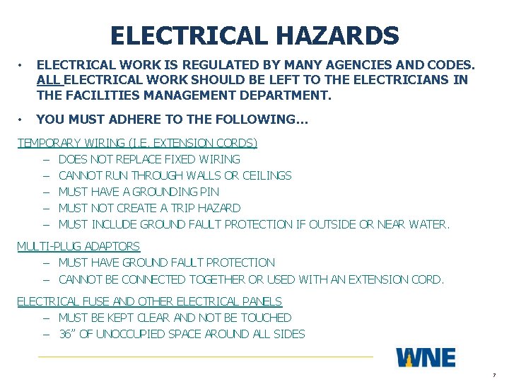 ELECTRICAL HAZARDS • ELECTRICAL WORK IS REGULATED BY MANY AGENCIES AND CODES. ALL ELECTRICAL