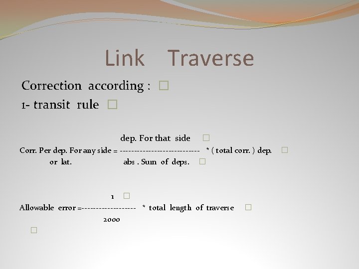 Link Traverse Correction according : � 1 - transit rule � dep. For that