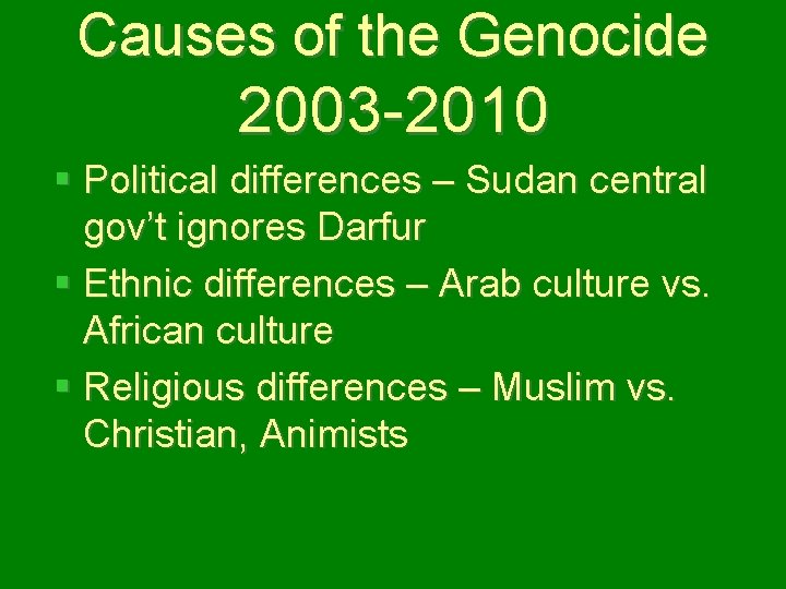 Causes of the Genocide 2003 -2010 § Political differences – Sudan central gov’t ignores