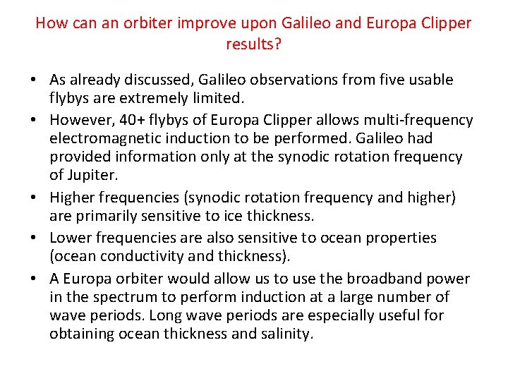 How can an orbiter improve upon Galileo and Europa Clipper results? • As already