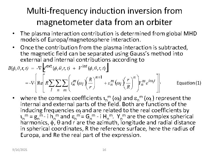 Multi-frequency induction inversion from magnetometer data from an orbiter • The plasma interaction contribution