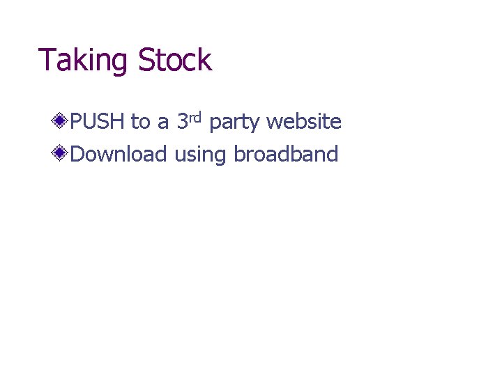 Taking Stock PUSH to a 3 rd party website Download using broadband 