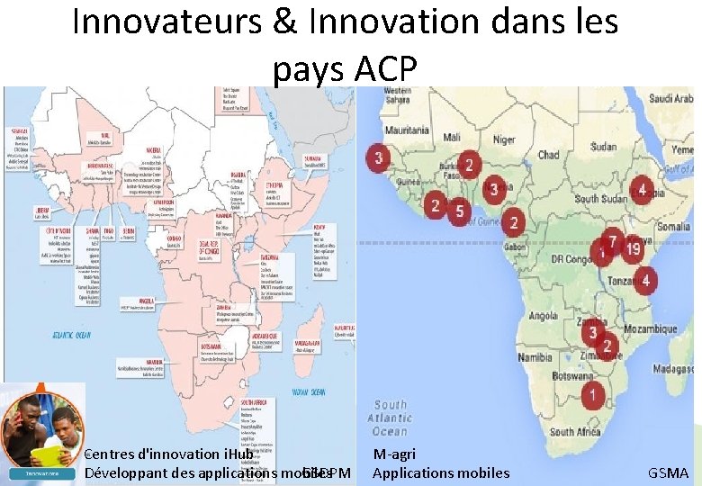 Innovateurs & Innovation dans les pays ACP Centres d'innovation i. Hub Développant des applications