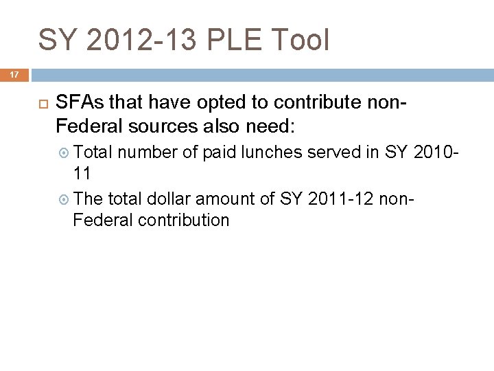 SY 2012 -13 PLE Tool 17 SFAs that have opted to contribute non. Federal