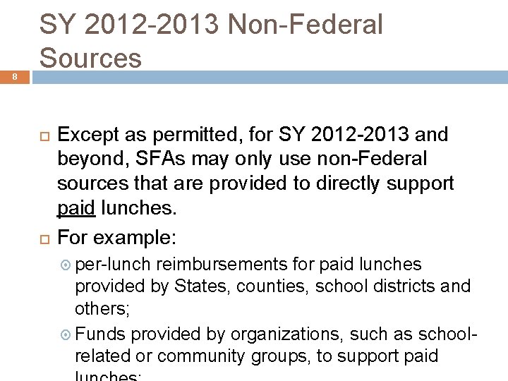 8 SY 2012 -2013 Non-Federal Sources Except as permitted, for SY 2012 -2013 and