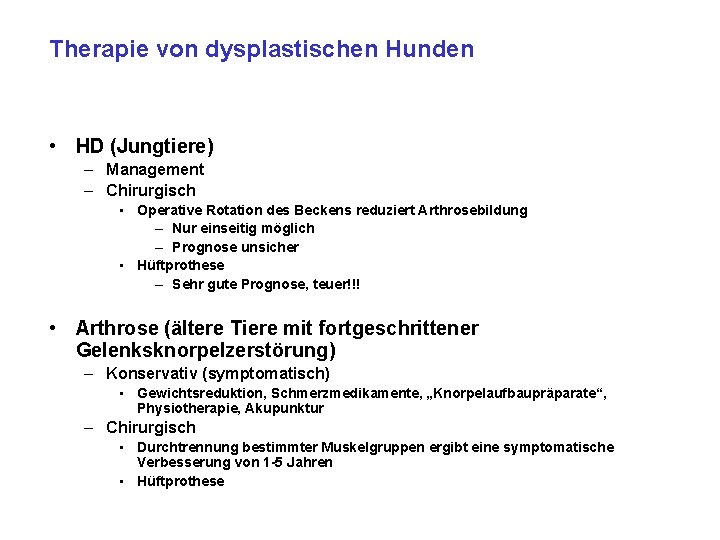 Therapie von dysplastischen Hunden • HD (Jungtiere) – Management – Chirurgisch • Operative Rotation