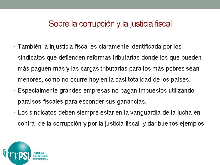 Sobre la corrupción y la justicia fiscal • También la injusticia fiscal es claramente