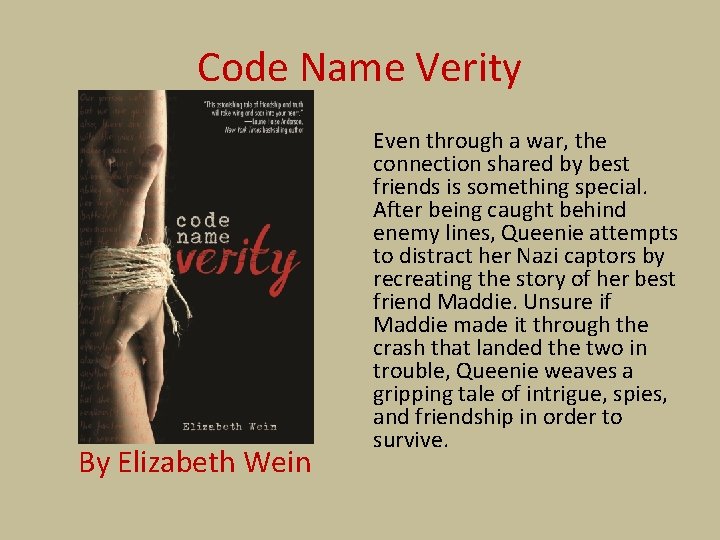 Code Name Verity By Elizabeth Wein Even through a war, the connection shared by