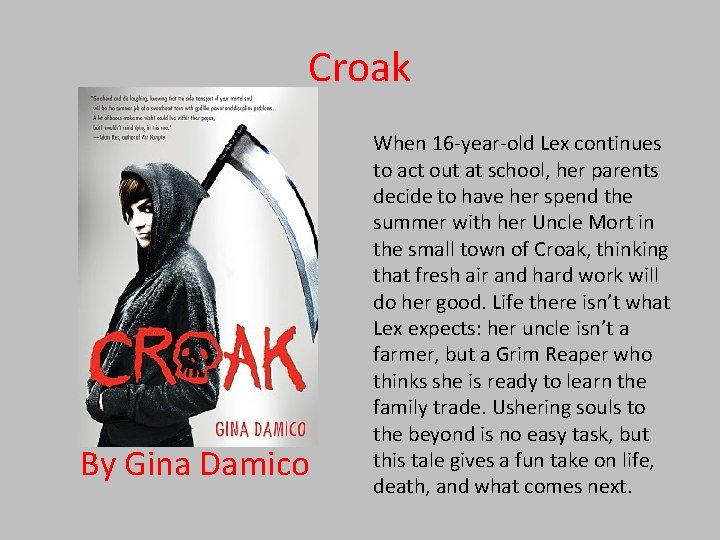 Croak By Gina Damico When 16 -year-old Lex continues to act out at school,