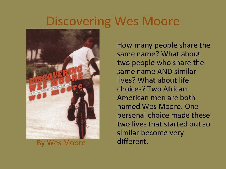 Discovering Wes Moore By Wes Moore How many people share the same name? What