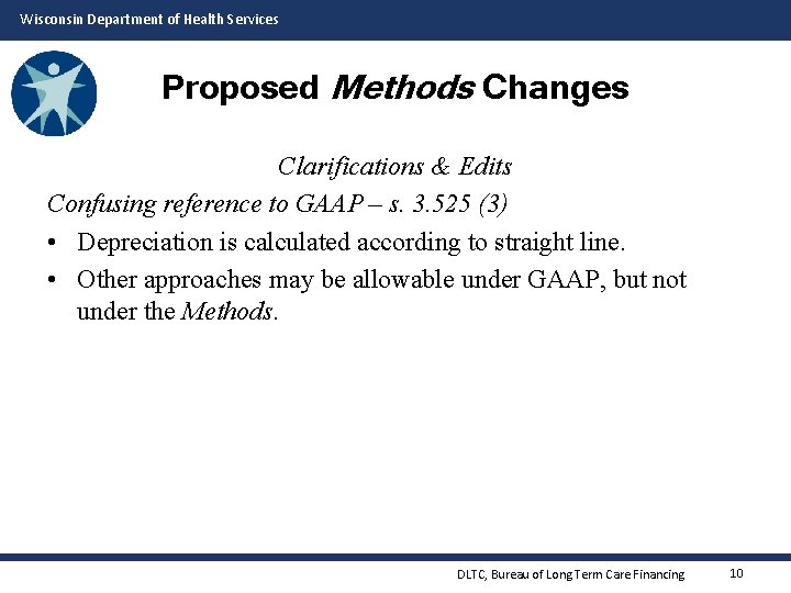 Wisconsin Department of Health Services Proposed Methods Changes Clarifications & Edits Confusing reference to