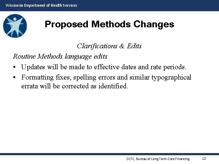 Wisconsin Department of Health Services Proposed Methods Changes Clarifications & Edits Routine Methods language