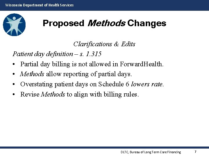 Wisconsin Department of Health Services Proposed Methods Changes Clarifications & Edits Patient day definition