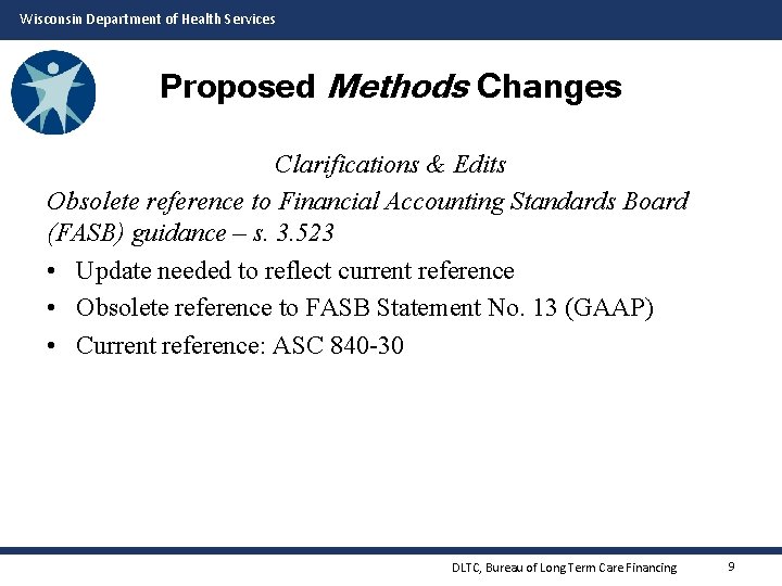 Wisconsin Department of Health Services Proposed Methods Changes Clarifications & Edits Obsolete reference to