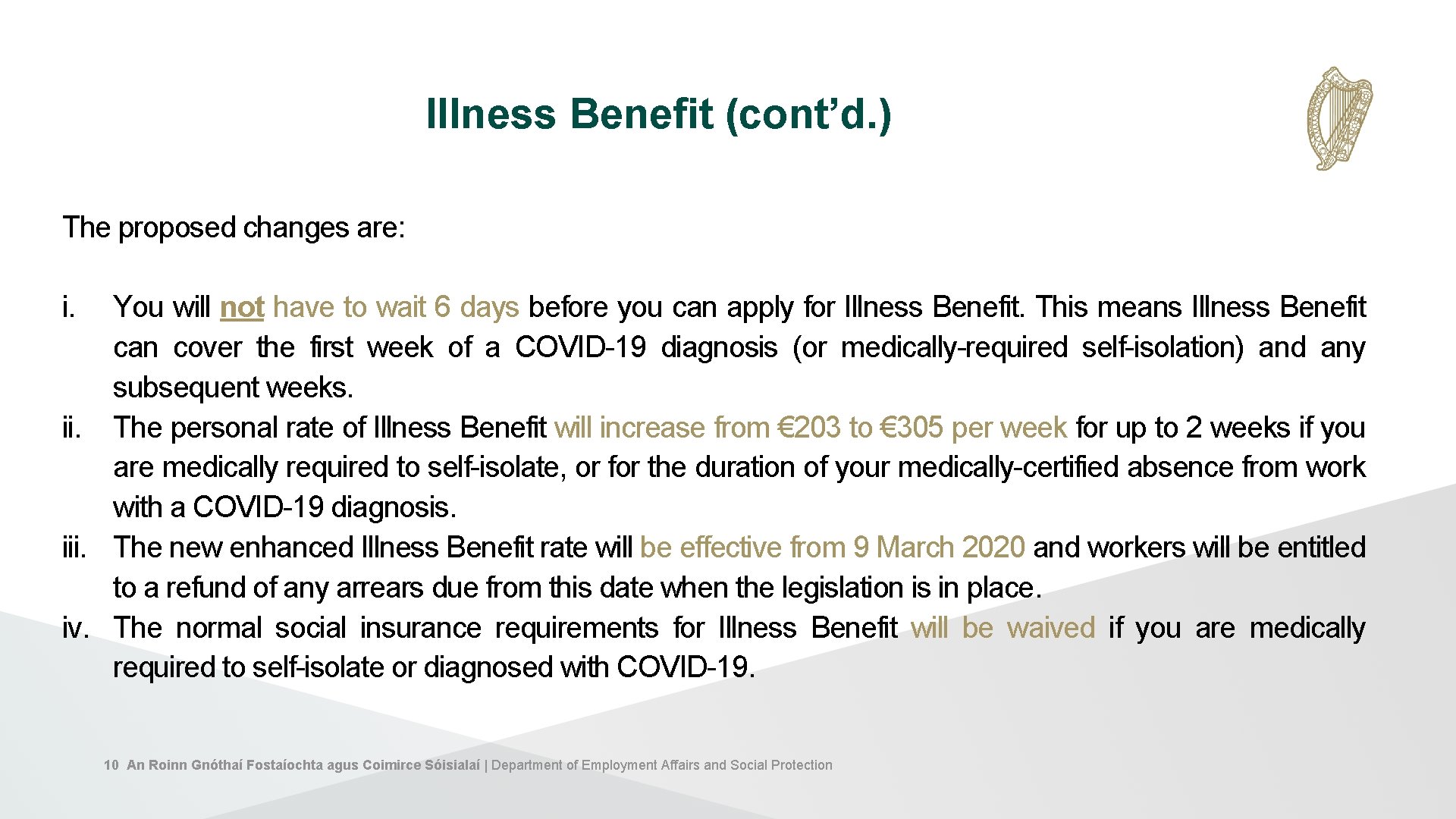 Illness Benefit (cont’d. ) The proposed changes are: i. You will not have to