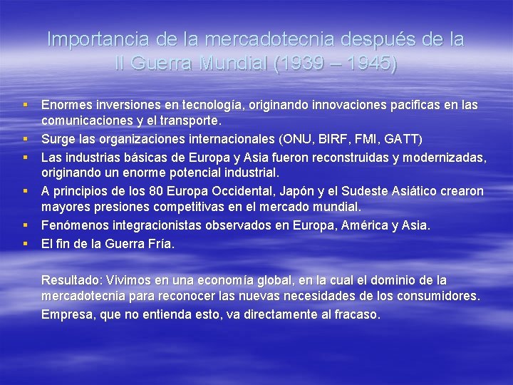 Importancia de la mercadotecnia después de la II Guerra Mundial (1939 – 1945) §