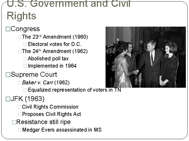 U. S. Government and Civil Rights �Congress �The 23 rd Amendment (1960) � Electoral