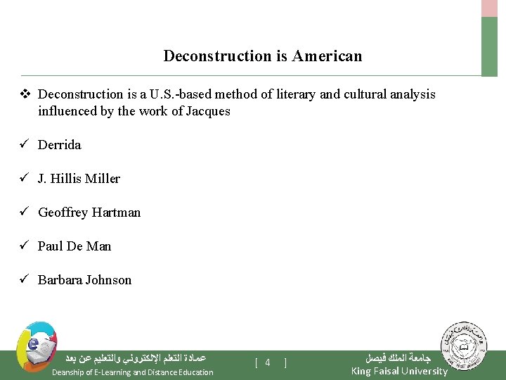 Deconstruction is American v Deconstruction is a U. S. -based method of literary and