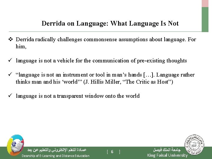Derrida on Language: What Language Is Not v Derrida radically challenges commonsense assumptions about