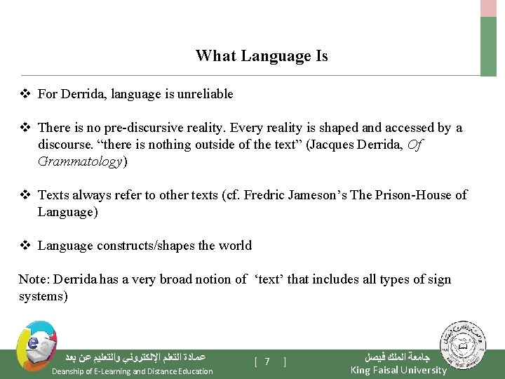 What Language Is v For Derrida, language is unreliable v There is no pre-discursive