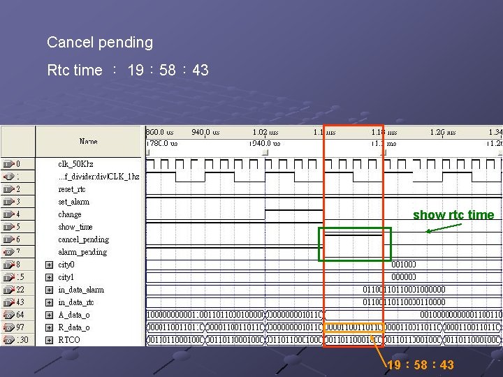 Cancel pending Rtc time ： 19： 58： 43 show rtc time 19： 58： 43