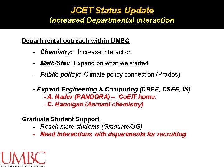 JCET Status Update Increased Departmental interaction Departmental outreach within UMBC - Chemistry: Increase interaction JCET Status Update Increased Departmental interaction Departmental outreach within UMBC - Chemistry: Increase interaction