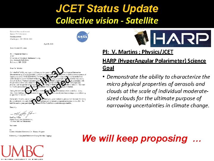 JCET Status Update Collective vision - Satellite PI: V. Martins ; Physics/JCET D 3 JCET Status Update Collective vision - Satellite PI: V. Martins ; Physics/JCET D 3