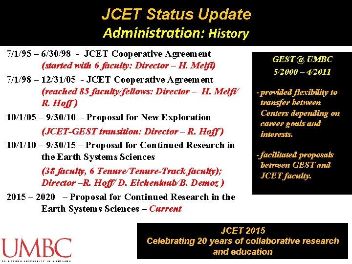 JCET Status Update Administration: History 7/1/95 – 6/30/98 - JCET Cooperative Agreement (started with JCET Status Update Administration: History 7/1/95 – 6/30/98 - JCET Cooperative Agreement (started with