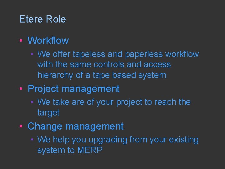 Etere Role • Workflow • We offer tapeless and paperless workflow with the same