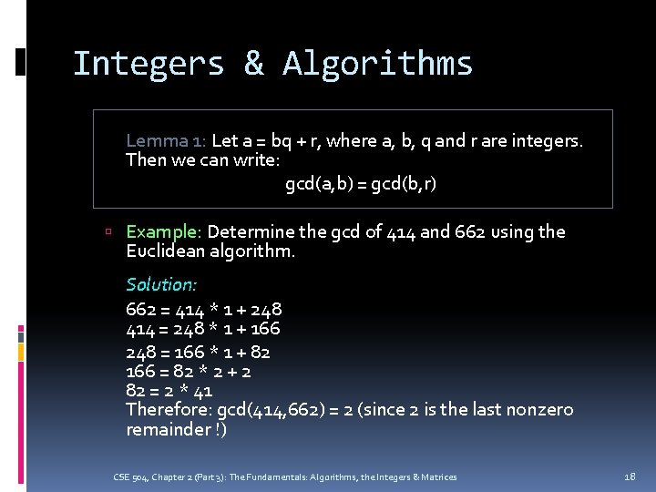 Integers & Algorithms Lemma 1: Let a = bq + r, where a, b,