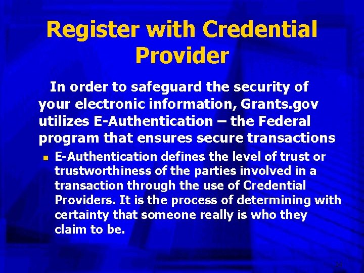 Register with Credential Provider In order to safeguard the security of your electronic information,