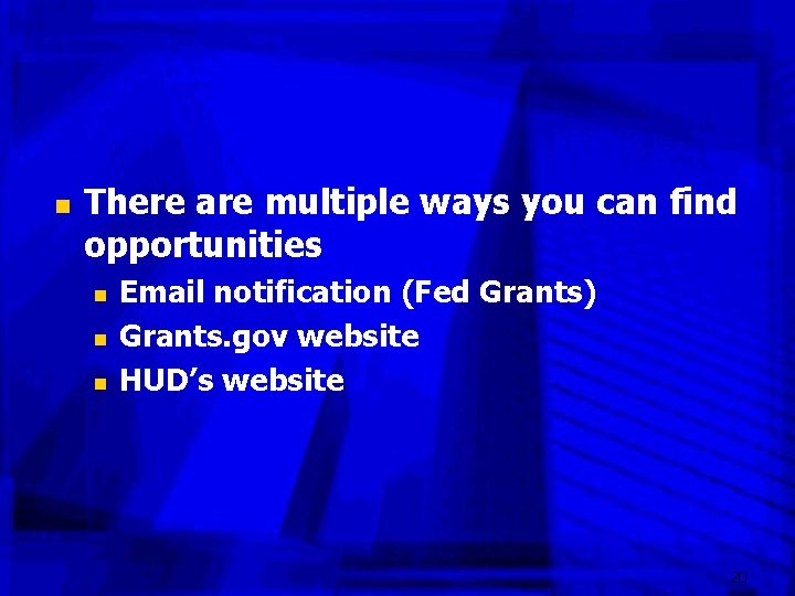 n There are multiple ways you can find opportunities n n n Email notification