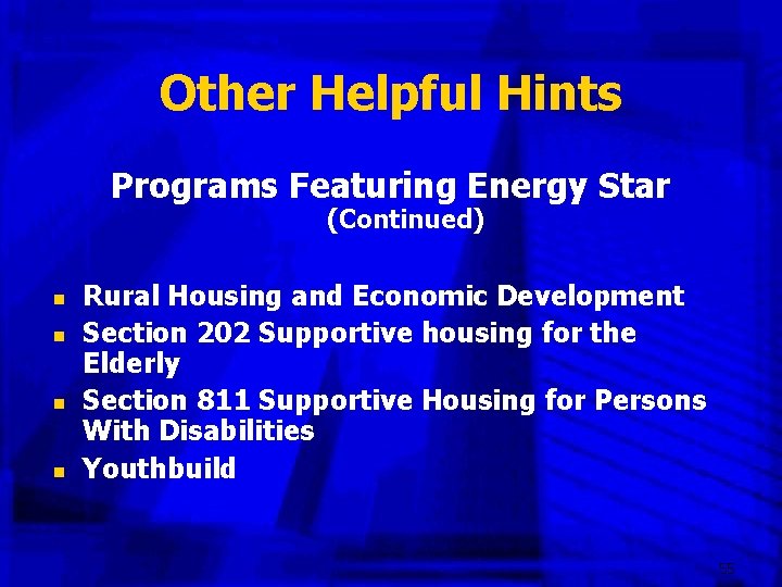 Other Helpful Hints Programs Featuring Energy Star (Continued) n n Rural Housing and Economic