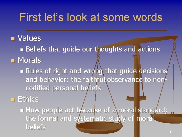 First let’s look at some words n Values n n Morals n n Beliefs