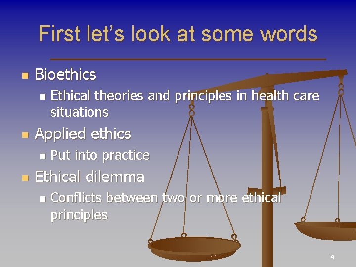First let’s look at some words n Bioethics n n Applied ethics n n