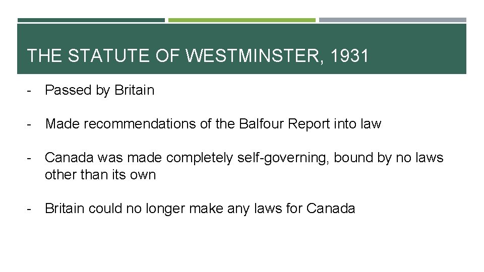 THE STATUTE OF WESTMINSTER, 1931 - Passed by Britain - Made recommendations of the THE STATUTE OF WESTMINSTER, 1931 - Passed by Britain - Made recommendations of the